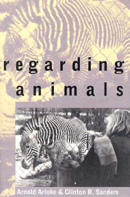 Regarding Animals (Animals Culture And Society) Cover Image