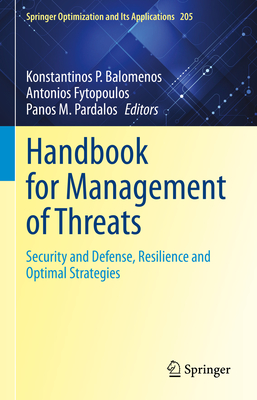 Handbook for Management of Threats: Security and Defense, Resilience and Optimal Strategies (Springer Optimization and Its Applications #205)