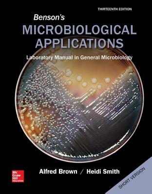 Benson's Microbiological Applications, Laboratory Manual in General Microbiology, Short Version By Alfred Brown, Heidi Smith Cover Image
