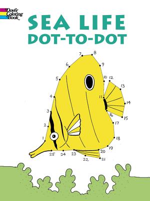 Sea Life Dot-To-Dot (Dover Children's Activity Books)