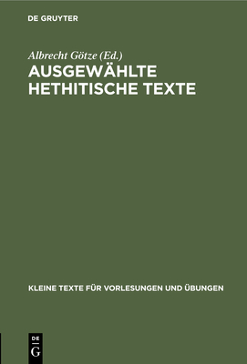 Ausgewählte Hethitische Texte (Kleine Texte F #153)