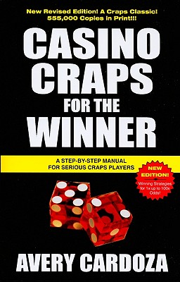 Casino Craps for the Winner: A Step-By-Step Manual for Serious Craps Players Cover Image