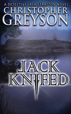 Jack Knifed (Detective Jack Stratton Mystery Thriller #2)