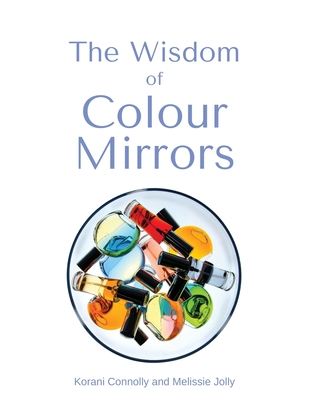 The Wisdom of Colour Mirrors Cover Image