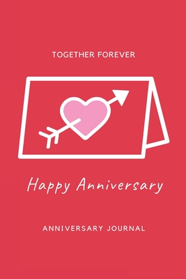 Anniversary Journal: Special Day Anniversary Journal, Memory Gift, Love Notebook, Writing Diary, Husband And Wife Anniversary Gifts By Amy Newton Cover Image