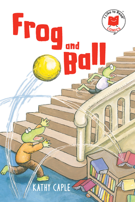 Frog and Ball (I Like to Read Comics) Cover Image