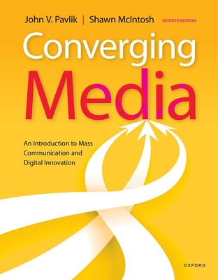 Converging Media: An Introduction to Mass Communication and Digital Innovation Cover Image