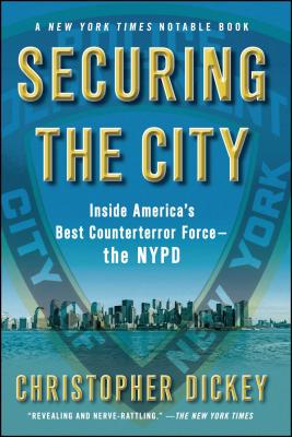 Securing the City: Inside America's Best Counterterror Force--The NYPD Cover Image