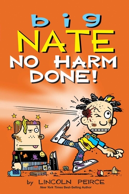 Big Nate: No Harm Done! By Lincoln Peirce Cover Image