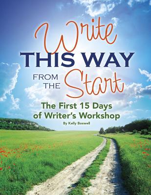 Write This Way from the Start: The First 15 Days of Writer's Workshop (Maupin House)