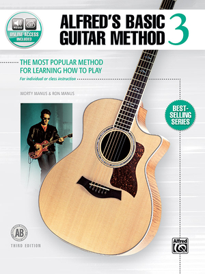 Alfred's Basic Guitar Method, Bk 3: The Most Popular Method for Learning How to Play, Book & Online Audio (Alfred's Basic Guitar Library #3) Cover Image