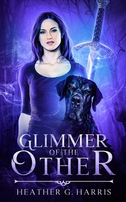 Glimmer of The Other: An Urban Fantasy Novel By Heather G. Harris Cover Image