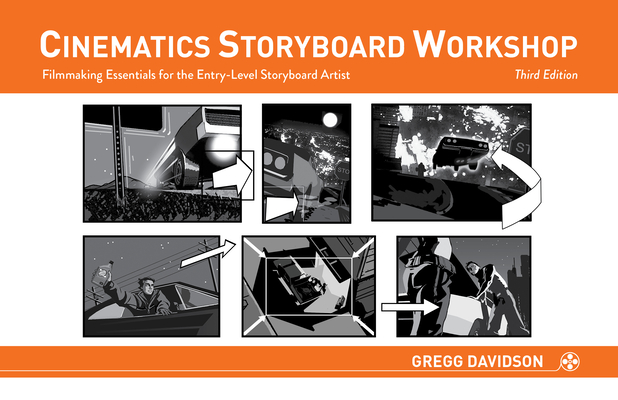 Cinematics Storyboard Workshop: Filmmaking Essentials for the Entry-Level Storyboard Artist Cover Image
