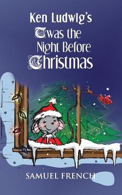 Ken Ludwig's 'Twas the Night Before Christmas By Ken Ludwig Cover Image