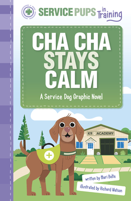 Cha Cha Stays Calm A Service Dog Graphic Novel Hardcover