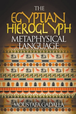 The Egyptian Hieroglyph Metaphysical Language Cover Image