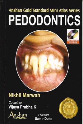 Mini Atlas of Pedodontics (Anshan Gold Standard Mini Atlas) By Nikhil Marwah Cover Image