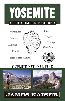 Yosemite: The Complete Guide: Yosemite National Park (Color Travel Guide) Cover Image