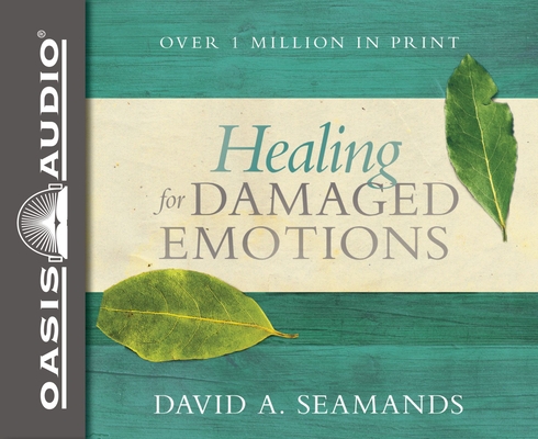 Healing for Damaged Emotions By David A. Seamands, Steve Corbo (Narrator) Cover Image