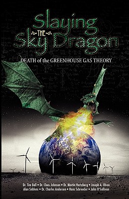 Slaying the Sky Dragon - Death of the Greenhouse Gas Theory Cover Image