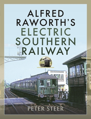Alfred Raworth's Electric Southern Railway Cover Image