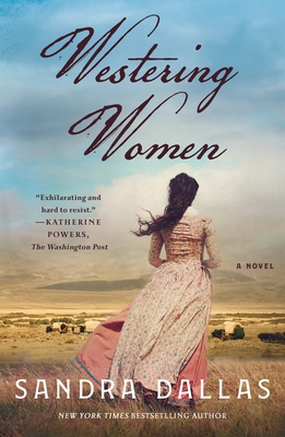 Westering Women: A Novel By Sandra Dallas Cover Image