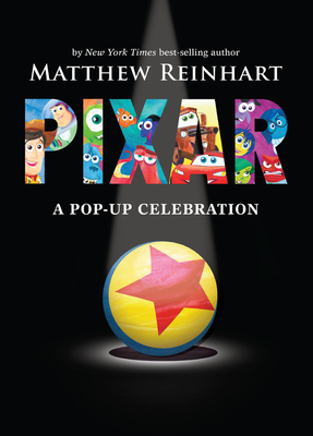 Disney*Pixar: A Pop-Up Celebration By Matthew Reinhart, Matthew Reinhart (Illustrator) Cover Image