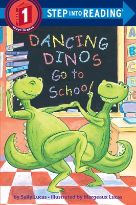 Dancing Dinos Go to School (Step into Reading) By Sally Lucas, Margeaux Lucas (Illustrator) Cover Image