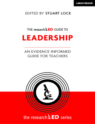 The Researched Guide to Leadership: An Evidence-Informed Guide for Teachers Cover Image