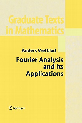 Fourier Analysis and Its Applications (Graduate Texts in Mathematics #223)