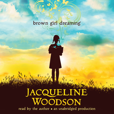 Brown Girl Dreaming By Jacqueline Woodson, Jacqueline Woodson (Read by) Cover Image