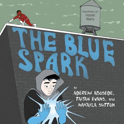 The Blue Spark (Books by Teens #11) Cover Image
