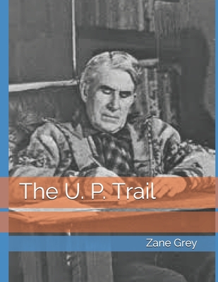 The U. P. Trail