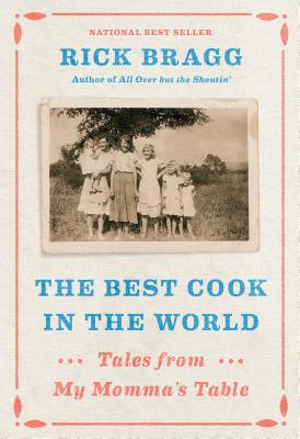 Cover Image for The Best Cook in the World: Tales from My Momma's Table