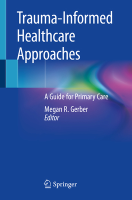 Trauma-Informed Healthcare Approaches: A Guide for Primary Care Cover Image