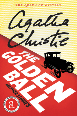 The Golden Ball And Other Stories By Agatha Christie Cover Image
