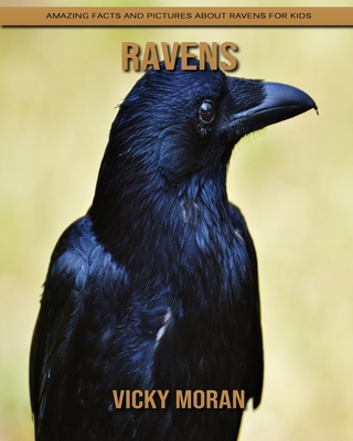 Ravens And Crows Facts Book For Kids: Book About Crows And Ravens