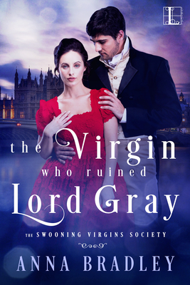 Cover for The Virgin Who Ruined Lord Gray (The Swooning Virgins Society #1)