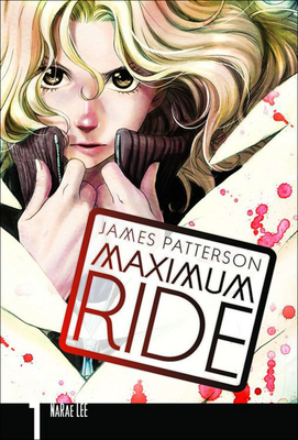 Maximum Ride Manga, Volume 1 (Maximum Ride: The Manga)