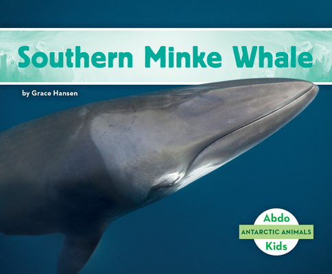 Southern Minke Whale By Grace Hansen Cover Image