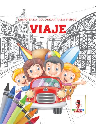 Viaje: Libro Para Colorear Para Niños