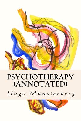 Psychotherapy (annotated) By Hugo Munsterberg Cover Image