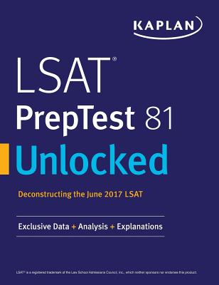 LSAT Preptest 81 Unlocked: Exclusive Data, Analysis & Explanations for the June 2017 LSAT Cover Image