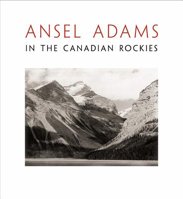 Cover for Ansel Adams in the Canadian Rockies