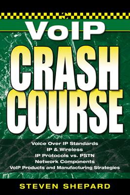 Voice Over IP Crash Course By Steven Shepard Cover Image