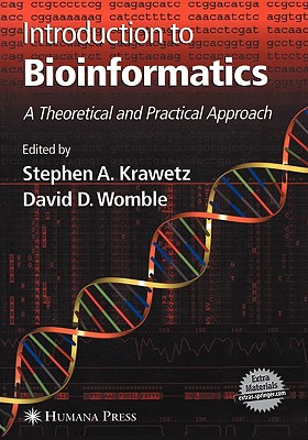 Introduction to Bioinformatics: A Theoretical and Practical Approach Cover Image