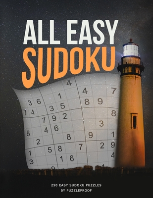 All Easy Sudoku Book For Beginners 1: This is First Book in Our All Easy Sudoku Books Series. Inside you will find 250 Sudoku Puzzles That are Easy An