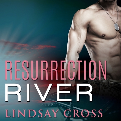 Resurrection River (Men of Mercy #2) By Lindsay Cross, Aiden Snow (Read by) Cover Image