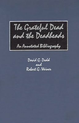 The Complete Annotated Grateful Dead Lyrics: Dodd, David G