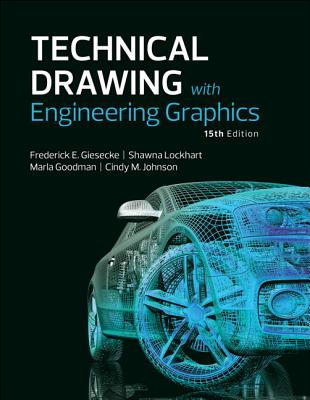 Technical Drawing with Engineering Graphics By Frederick Giesecke, Alva Mitchell, Henry Spencer Cover Image